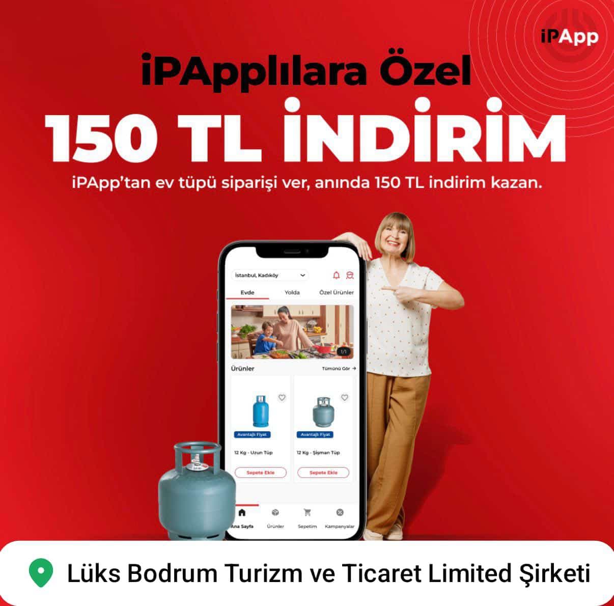 iPApp’tan 12 kg'lık ev tüpü siparişi ver, 150 TL indirim kazan!